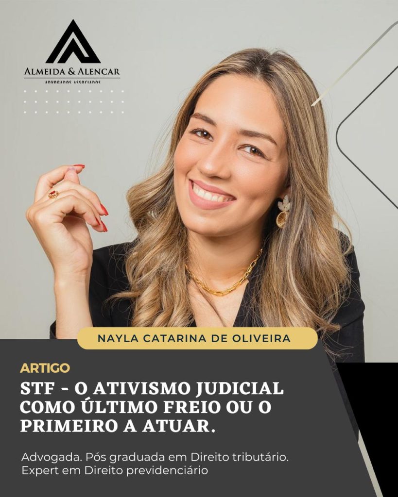 STF: O ATIVISMO JUDICIAL COMO ÚLTIMO FREIO OU O PRIMEIRO A ATUAR?