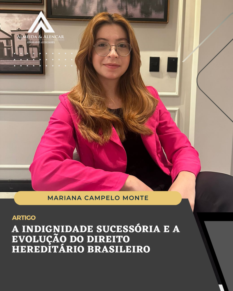A INDIGNIDADE SUCESSÓRIA E A EVOLUÇÃO DO DIREITO HEREDITÁRIO BRASILEIRO