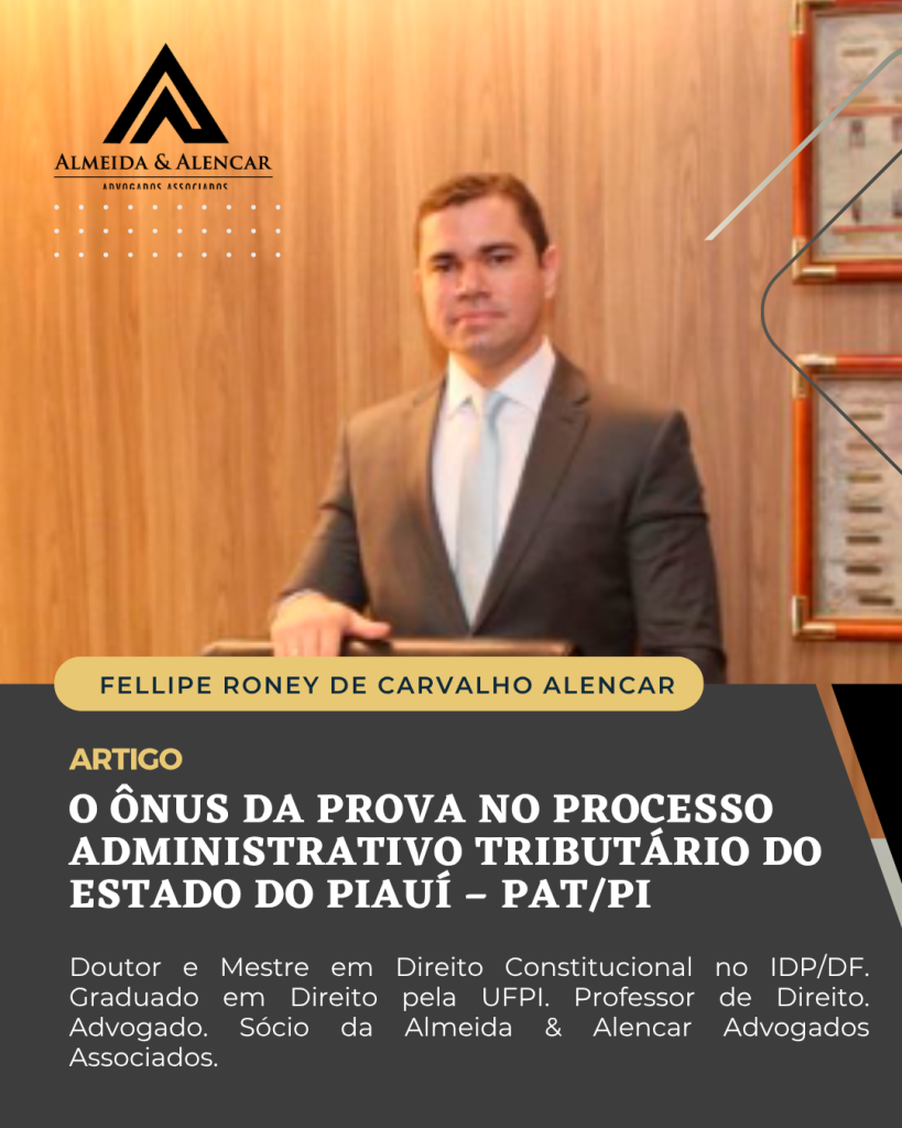 O ÔNUS DA PROVA NO PROCESSO ADMINISTRATIVO TRIBUTÁRIO DO ESTADO DO PIAUÍ – PAT/PI